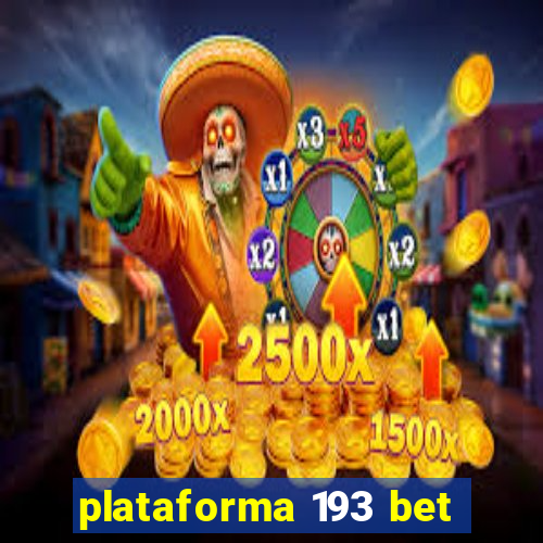 plataforma 193 bet